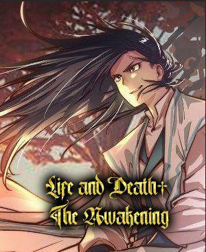 Life and Death: The Awakening